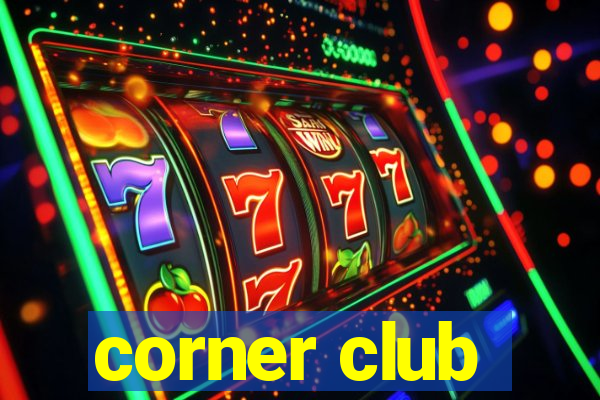 corner club